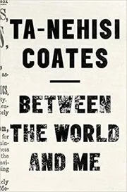 Between the World and Me book cover