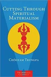 Cutting Through Spiritual Materialism book cover