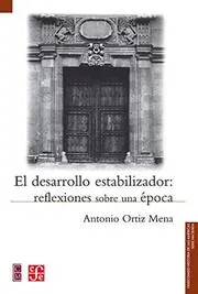 El Desarrollo Estabilizador book cover