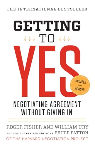 Getting to Yes: Negotiating Agreement Without Giving In book cover