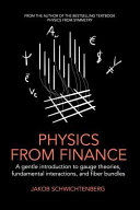 Physics from Finance: A Gentle Introduction to Gauge Theories, Fundamental Interactions and Fiber Bundles book cover