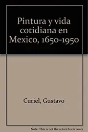 Pintura y vida cotidiana en México, 1650-1950 book cover