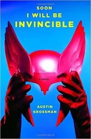 Soon I Will Be Invincible book cover