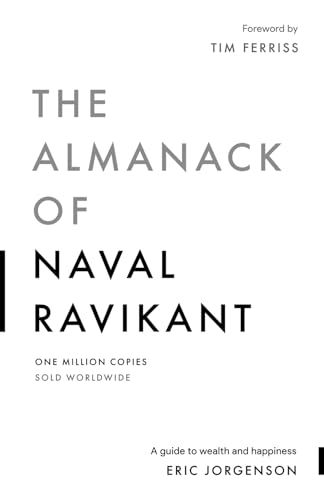 The Almanack of Naval Ravikant: A Guide to Wealth and Happiness book cover