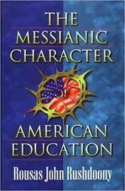 The Messianic Character of American Education book cover