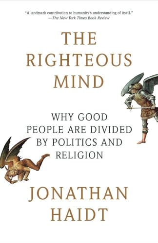 The Righteous Mind: Why Good People Are Divided by Politics and Religion book cover