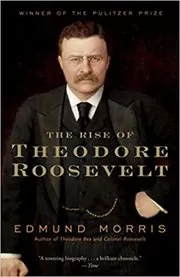 The Rise of Theodore Roosevelt book cover